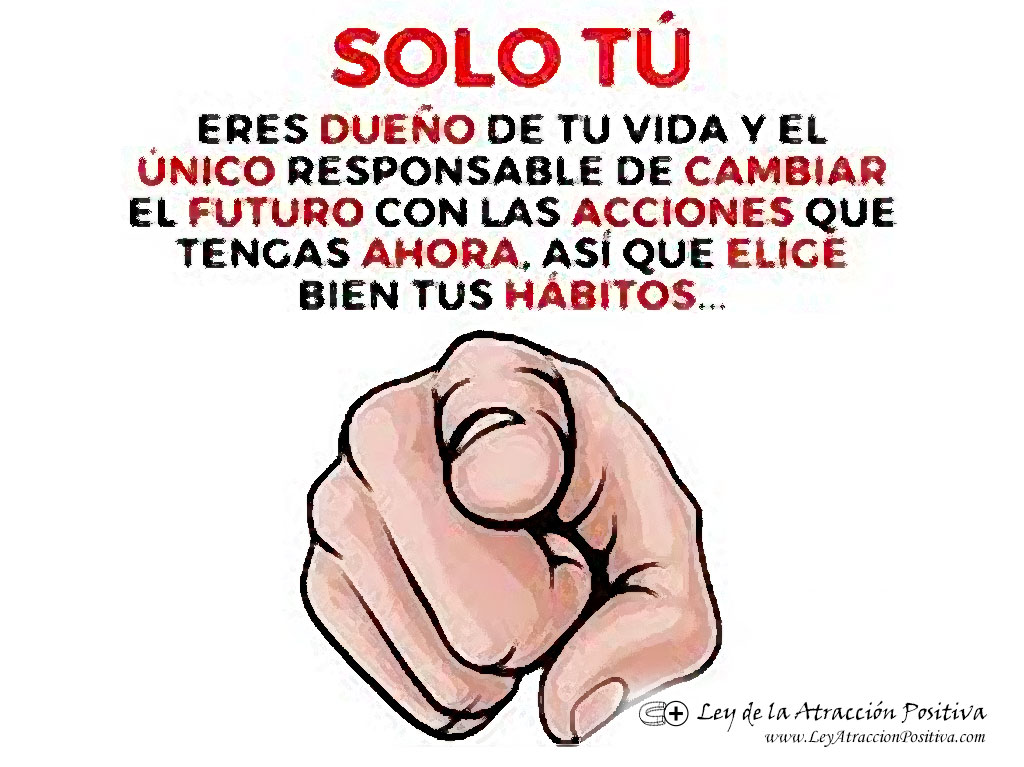 El Responsable eres Tú