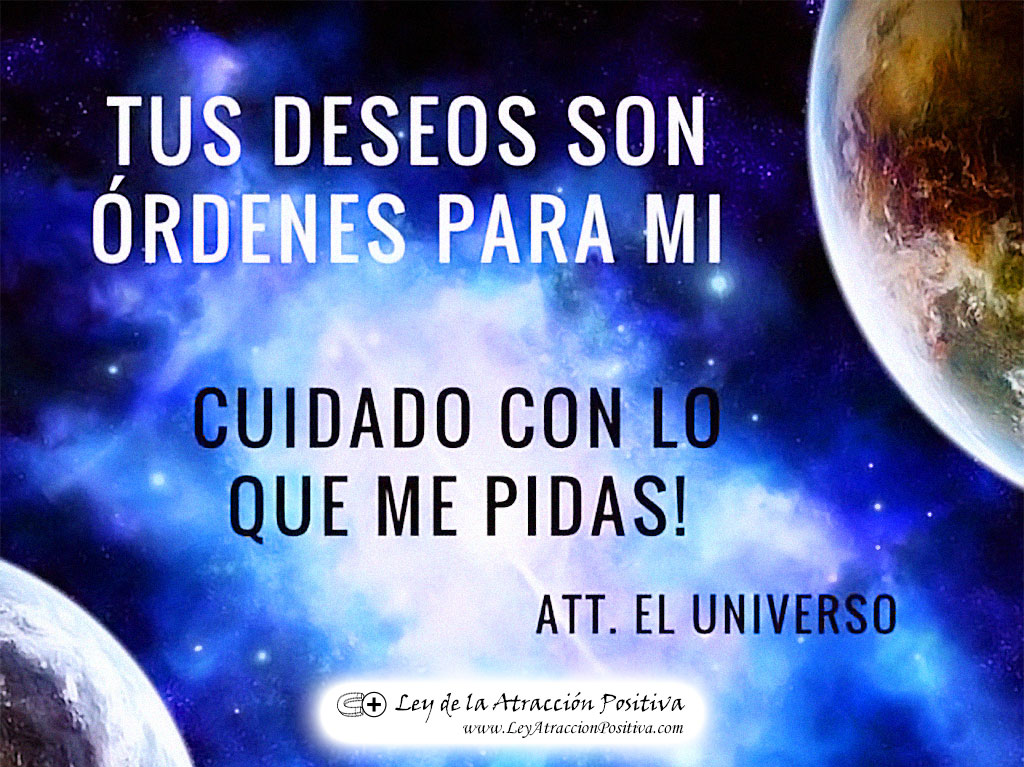 "¡Tus Deseos son Órdenes! ¡Cuidado con lo que me pidas!" El Universo