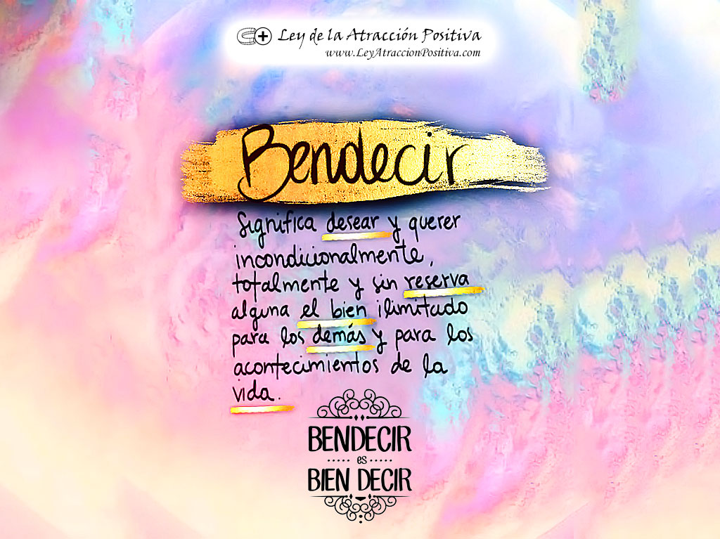 "Bendecir es Bien Decir."