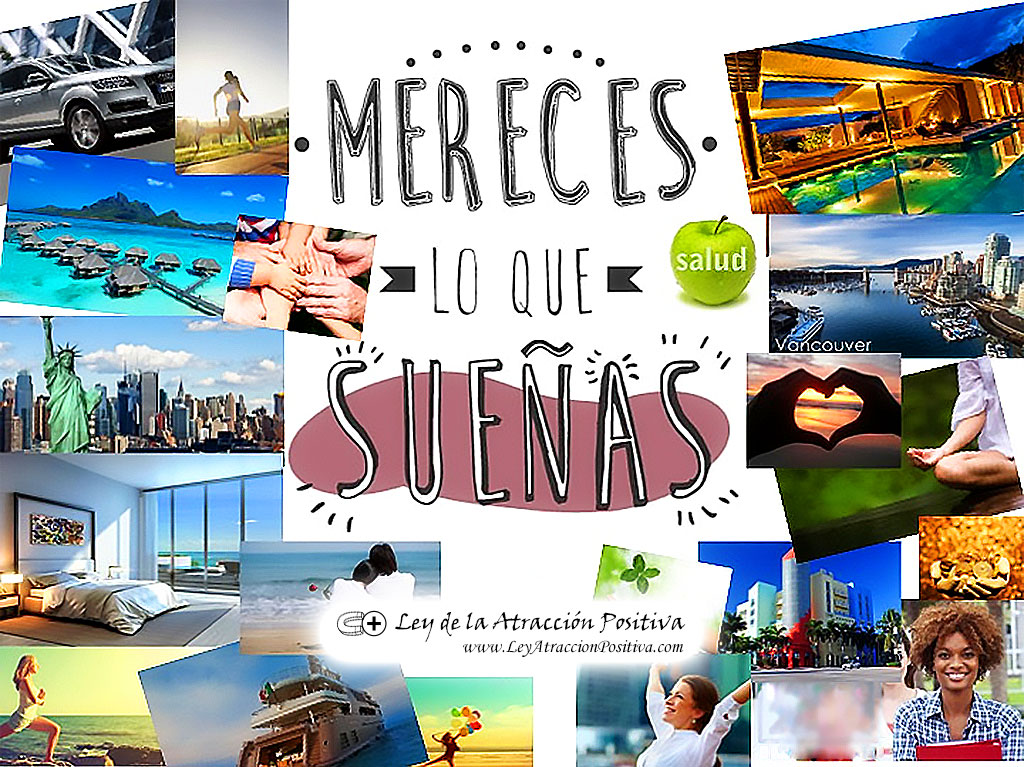 "¡Mereces lo que Sueñas!"