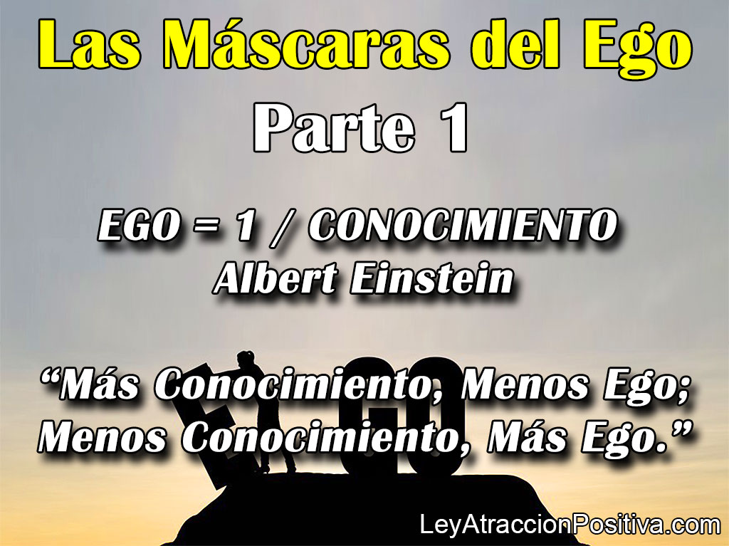 Las Máscaras del Ego - Parte 1