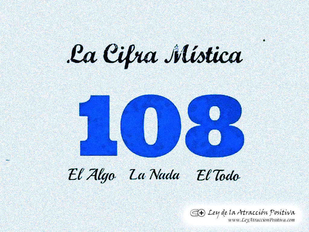 La Cifra Mística 108: el Algo, la Nada, el Todo.