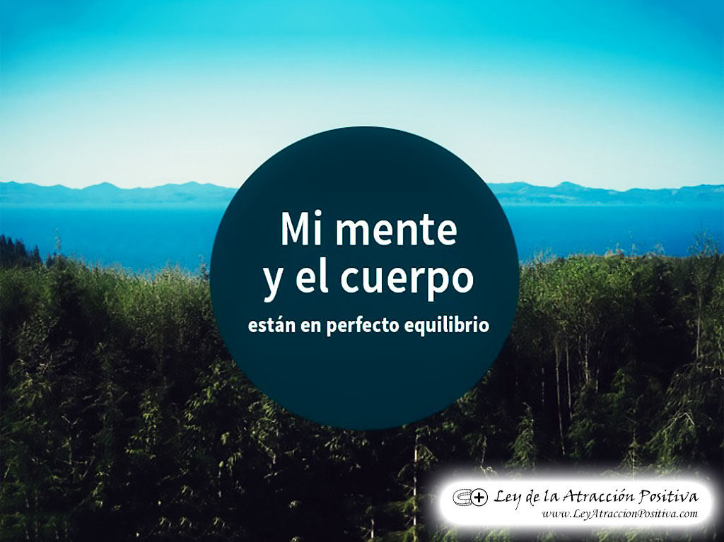"¡Mi Mente y Mi Cuerpo están en Perfecto Equilibrio!"