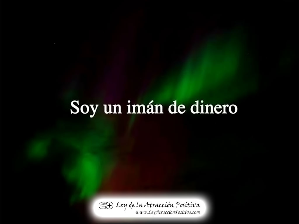 "¡Yo Soy un Imán de Dinero!"