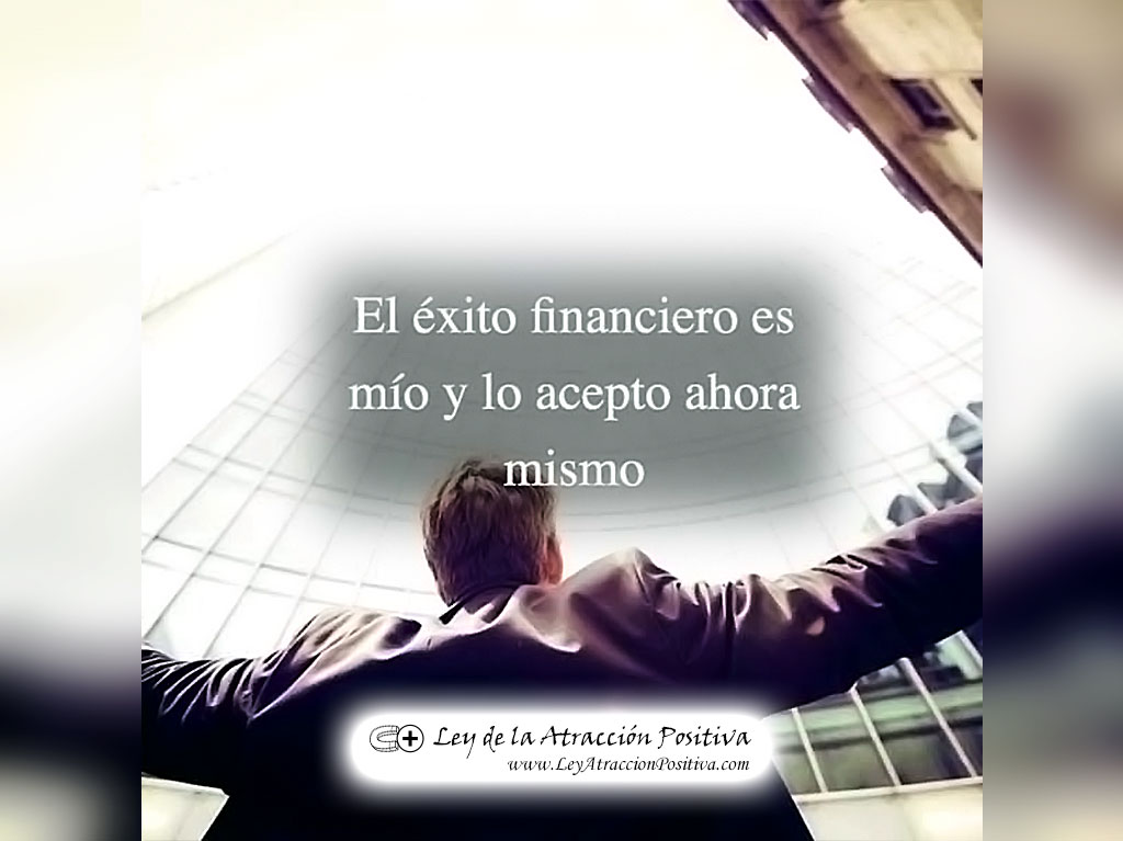 "¡El Éxito Financiero es Mío y lo Acepto Ahora mismo!"