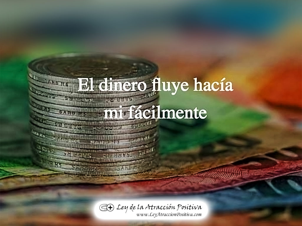 "¡El Dinero Fluye hacia Mí Fácilmente!"