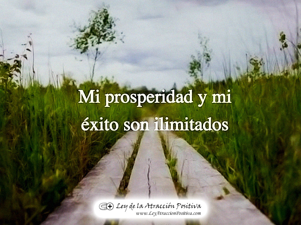 "¡Mi Prosperidad y Éxitos son Ilimitados!"