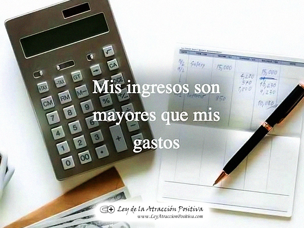"¡Mis Ingresos son Mayores que mis gastos!"