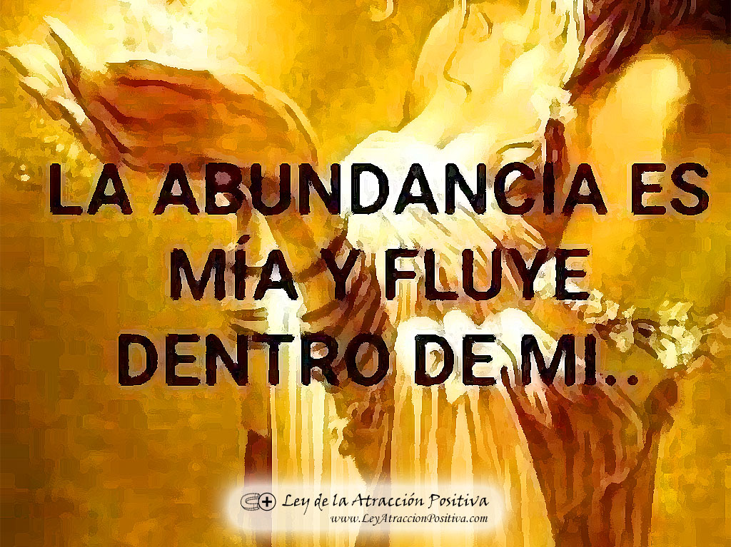 ¡La Abundancia es Mía y Fluye dentro de mí!
