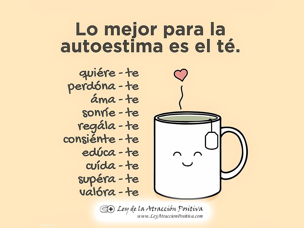 Lo mejor para la autoestima es el té...