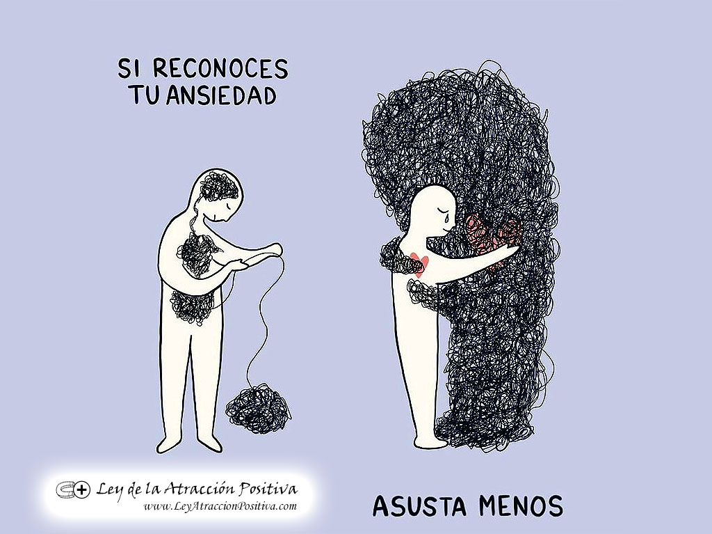 Si reconoces tu ansiedad, asusta menos.