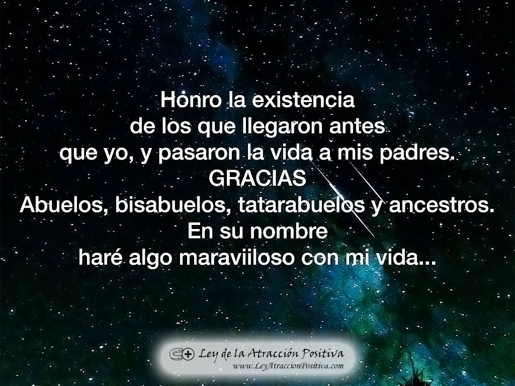 Oración Antepasados: Honro la existencia de los que llegaron antes que yo.