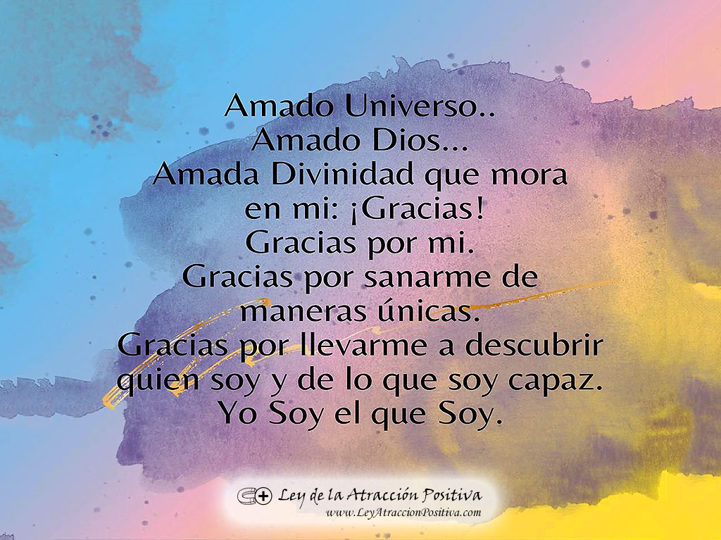 Reflexiones sobre la Amistad con Dios: Amado Universo, amado Dios, amada Divinidad que mora en mi, gracias. Gracias por mi. Gracias por sanarme de maneras únicas. Gracias por llevarme a descubrir quien soy y de lo que soy capaz. Yo soy el que soy.