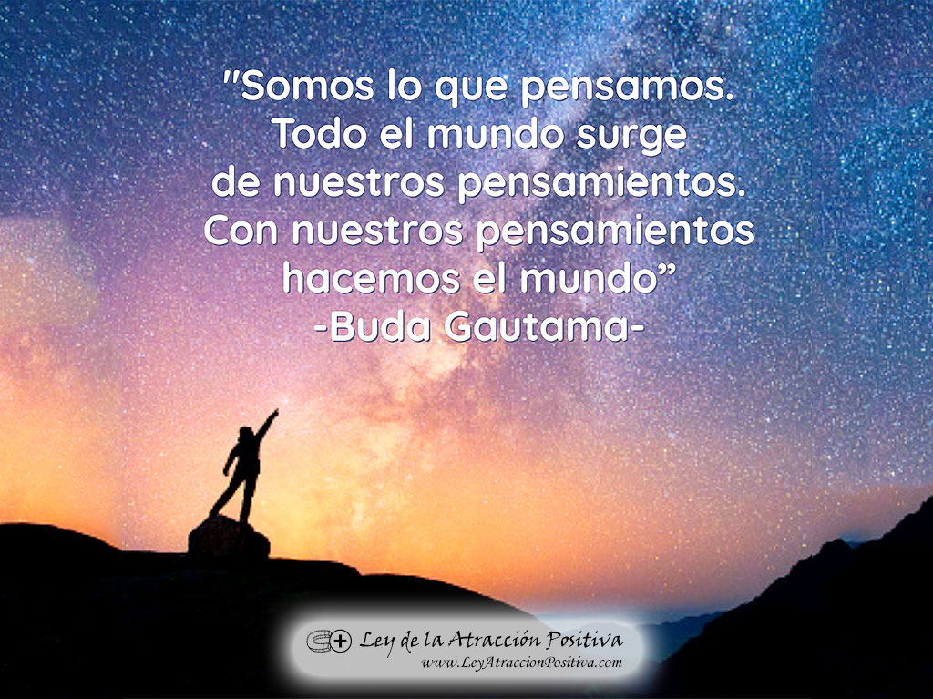 Conciencia Cuántica: "Somos lo que pensamos, todo lo que somos surge con nuestros pensamientos, con nuestros pensamientos hacemos el mundo." Buda
