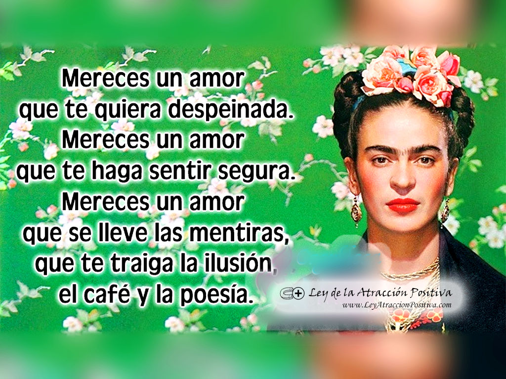 Mereces un Amo que te quiera despeinada. Mereces un amor que te haga sentir segura. Mereces un amor que se lleve las mentiras, que te traiga la ilusión, el café y la poesía.