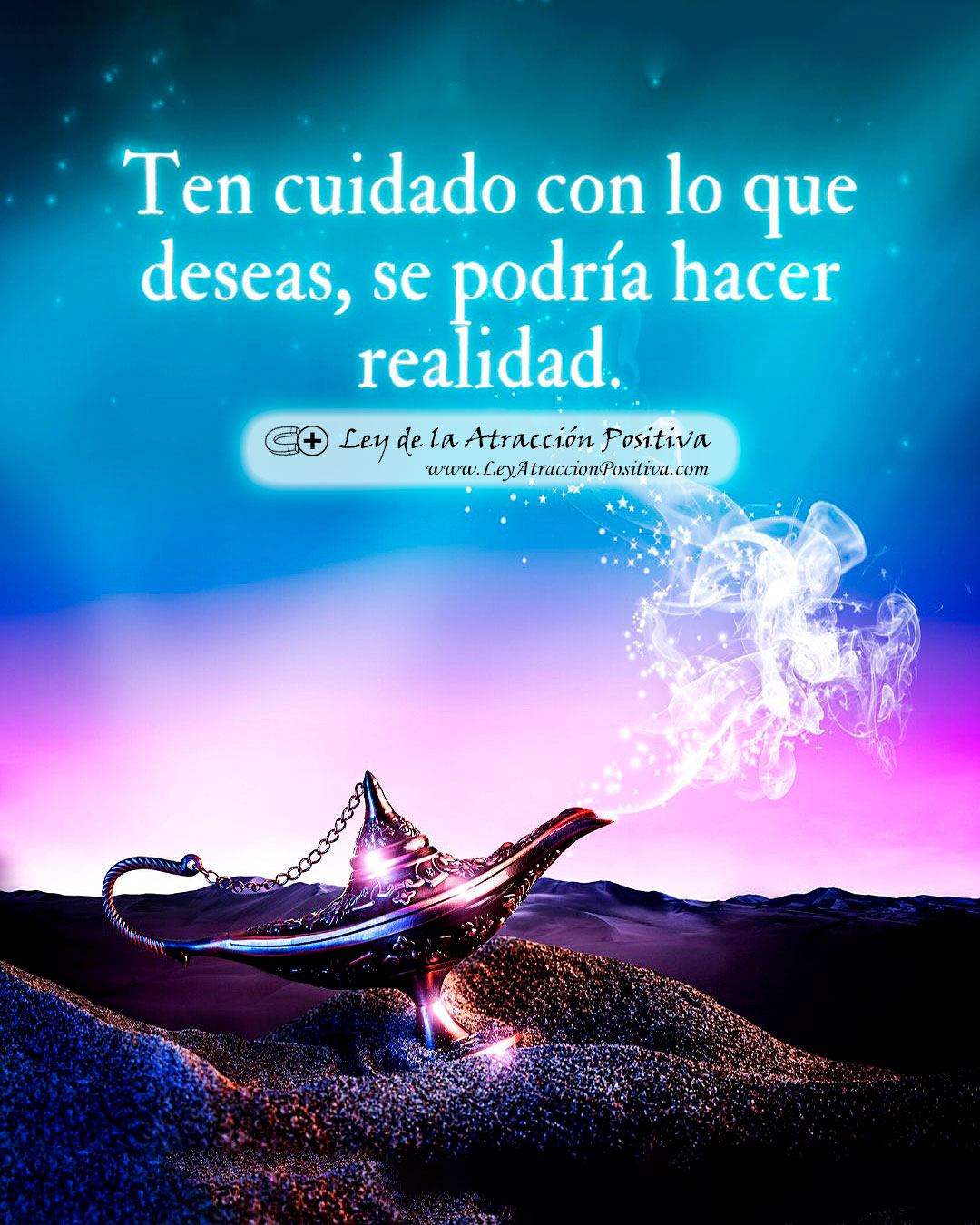 Cuidado con lo que deseas porque se puede hacer realidad.